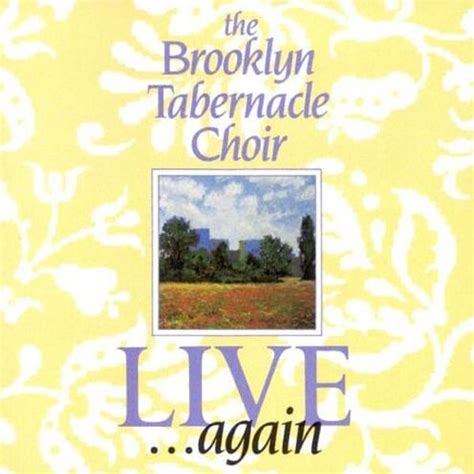 The Brooklyn Tabernacle Choir - Live ... Again Lyrics and Tracklist ...