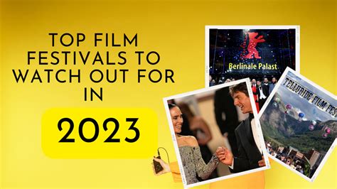 Top Film Festivals To Watch Out For In 2023 | WFCN