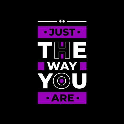 Just the way you are modern typography quotes t shirt design 2962054 ...