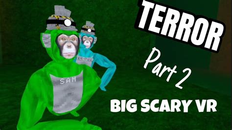 THIS LEVEL IS TERRIFYING (Big Scary VR) Part 2 - YouTube