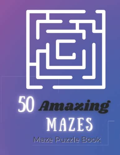 50 Amazing Mazes: Maze Puzzle Book by Nova Ave | Goodreads