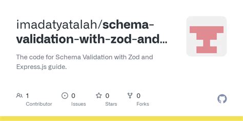 GitHub - imadatyatalah/schema-validation-with-zod-and-expressjs-guide ...