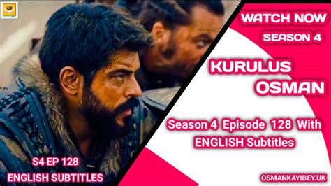 Kurulus Osman Season 4 Episode 128 With English Subtitles