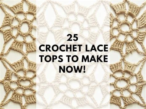 25 Stunning Crochet Lace Top Patterns To Make Now! - Blue Star Crochet