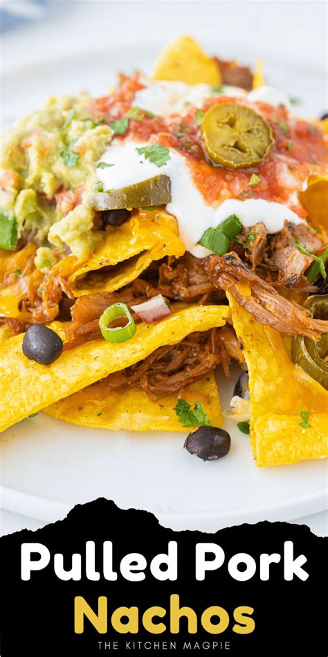 Pulled Pork Nachos - The Kitchen Magpie