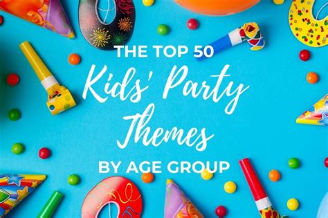 The Top 50 Kids' Party Themes by Age Group | Entertainers Worldwide