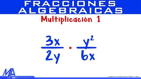 MultiplicaciÓn De Fracciones Algebraicas Ejercicio 1 Youtube | Images ...