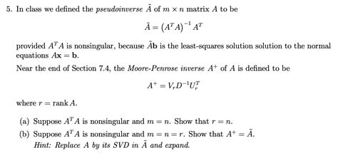 5. In class we defined the pseudoinverse Ã of m x n | Chegg.com