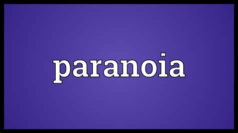 Paranoia Meaning - YouTube