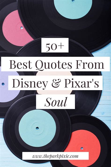 50 Best Disney & Pixar Soul Movie Quotes • The Park Pixie