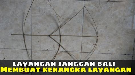 Kerangka Layangan Janggan | Ruang Ilmu