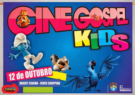 CINEGOSPEL : 5ª EDIÇÃO CINE GOSPEL / INFANTIL DIA DAS CRIANÇAS