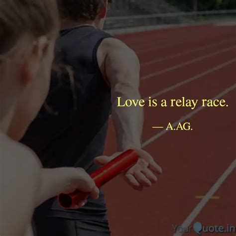 Love is a relay race. | Quotes & Writings by Anuup Kamal Agrawal ...