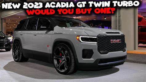 New 2023 Acadia GT Twin Turbo | Would You Buy One? - YouTube