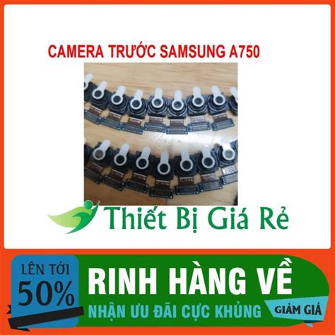 CAMERA TRƯỚC SAMSUNG A750 | Shopee Việt Nam