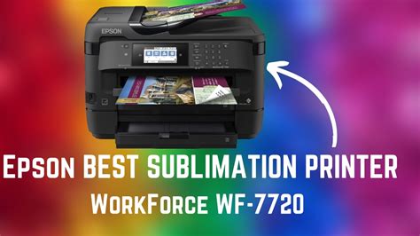 Epson WorkForce WF-7720 Review #bestsublimationprinter - YouTube