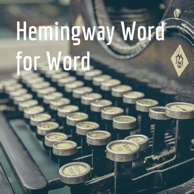 Hemingway Word for Word • A podcast on Spotify for Podcasters