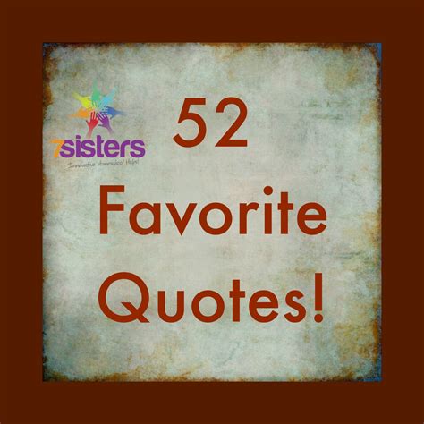 52 Favorite Quotes - 7sistershomeschool.com