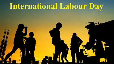 International Labour Day 2023: Know History, Significance, Quotes, and ...