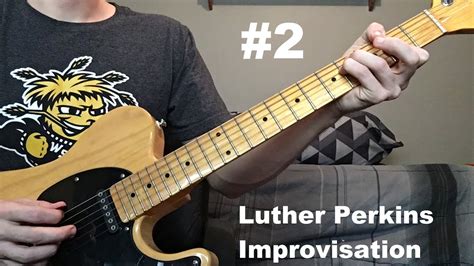 Luther Perkins Improvisation (My Creation, Take 1) #2 - YouTube