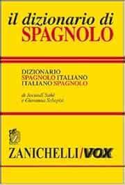 Amazon.it: Il dizionario di spagnolo. Dizionario spagnolo-italiano ...