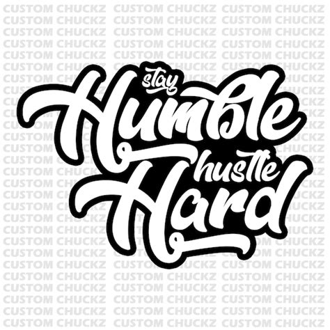 Stay Humble Hustle Hard File Hustle Png Vector Shirt - Etsy