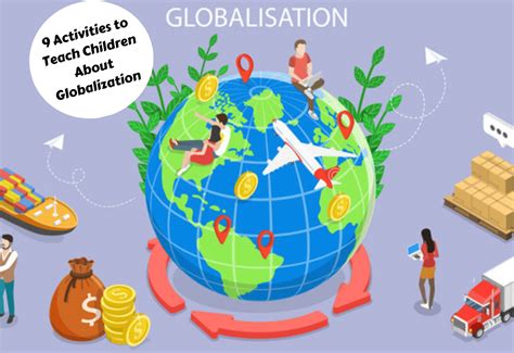 9 Insightful Globalization Activities For Various Ages - Teaching Expertise