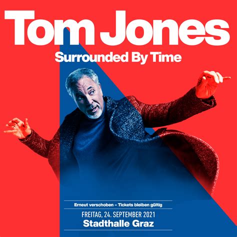 POSTPONED TO 24.09.2021:Tom Jones - SURROUNDED BY TIME - MCG