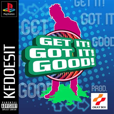 KFDOESIT – Get It! Got It! Good! (Prod. Okay Boi) Lyrics | Genius Lyrics