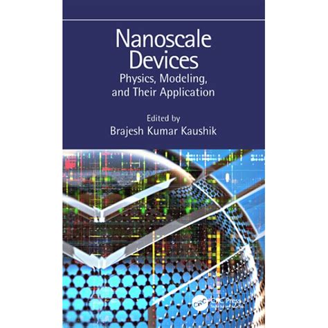 Nanoscale Devices: Physics, Modeling, and Their Applicat...