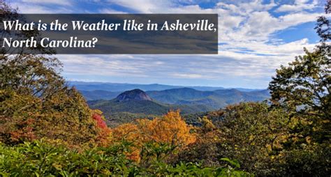 Weather in Asheville, NC - The Definitive Guide (Seasons & Months)