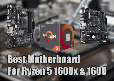 Best Motherboard For Ryzen 5 1600x & 1600 | TechnoBurst