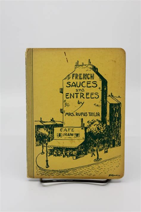 French Sauces and Entrees by Caroline Taylor (Mrs. Rufus): Used - near ...