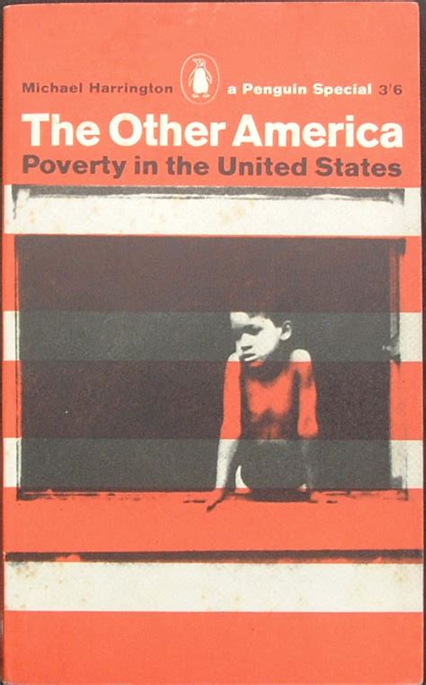 Michael Harrington - The Other America, Poverty in the United States ...