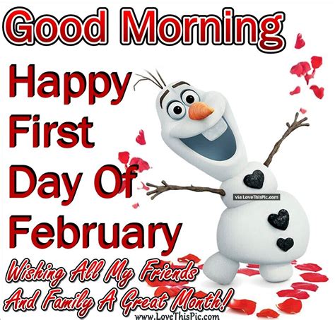 Good Morning Happy First Day Of February Wishing My Friends And Family ...