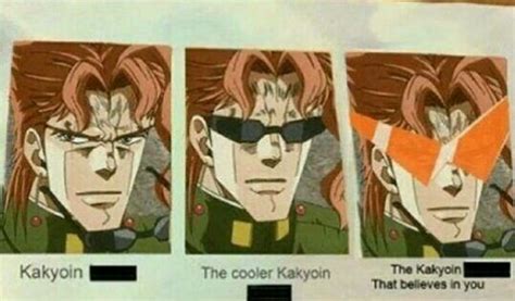 Kakyoin believes you - Meme by yasfu :) Memedroid