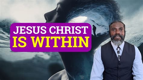 Jesus Christ Is Within YOU - YouTube