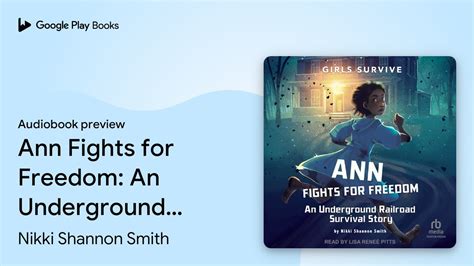 Ann Fights for Freedom: An Underground Railroad… by Nikki Shannon Smith ...