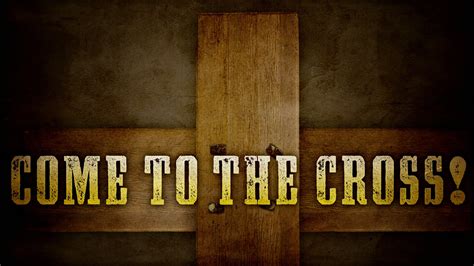 Come To The Cross - Yesterday's Prophecy, Today's News