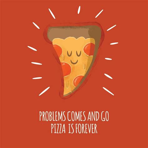 Pizza Forever | P.S.- OMG! | Pinterest | Pizzas, Pizza quotes and Humor