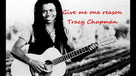 Give me one reason by Tracy Chapman (Lyrics) - YouTube