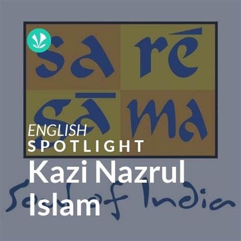 Kazi Nazrul Islam - Spotlight - Latest English Songs Online - JioSaavn