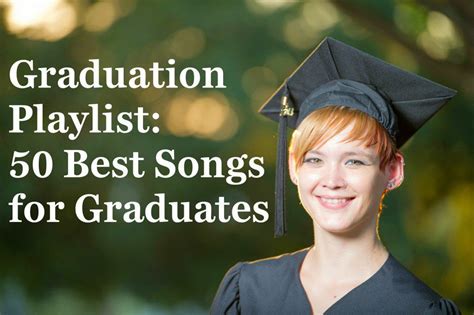 50 Songs for a Graduation Playlist | High school graduation songs ...