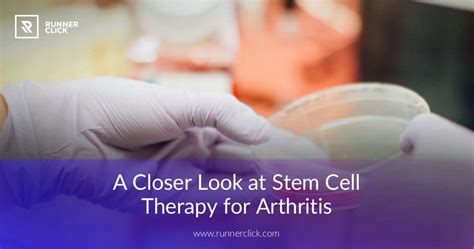 A Closer Look at Stem Cell Therapy for Arthritis | RunnerClick