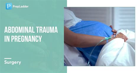 Abdominal Trauma in Pregnancy - Surgery