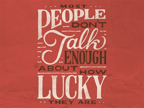 Lucky | Inspirational quotes, Typed quotes, Lucky