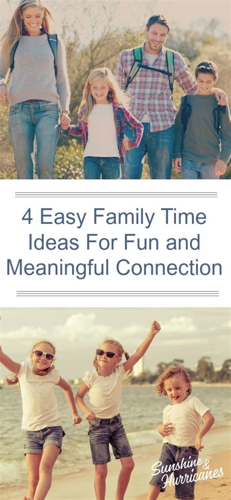 4 Easy Family Time Ideas For Fun and Meaningful Connection