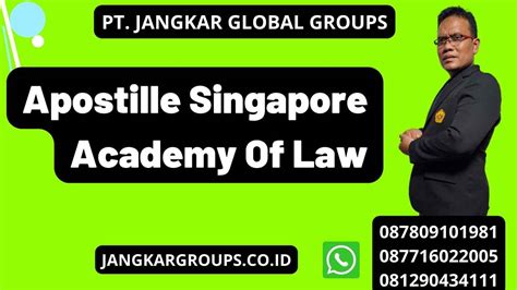 Apostille Singapore Academy Law – Jangkar Global Groups