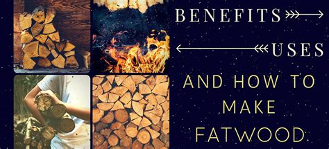 The Benefits, Uses, And How To Make Fatwood | Ultimate Guide