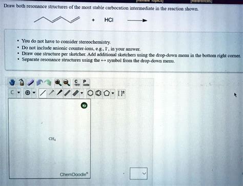 SOLVED: Draw both resonance structures of the most stable carbocation ...